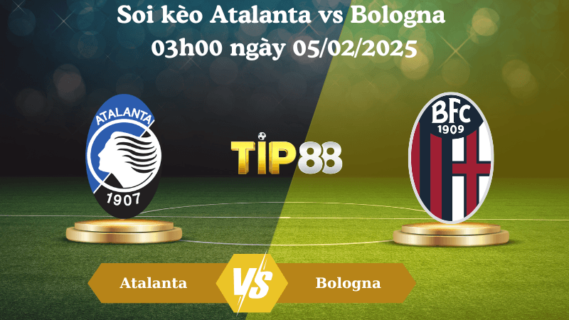 TIP88 Nhận định soi kèo Atalanta vs Bologna 03h00 ngày 05/02/2025 - Coppa Italia