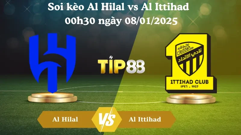 TIP88 Nhận định soi kèo Al Hilal vs Al Ittihad lúc 00h30 ngày 08/01/2025 - King Cup