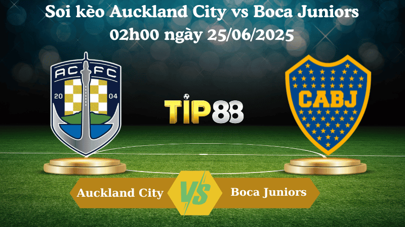 TIP88 Nhận định soi kèo Auckland City vs Boca Juniors 02h00 ngày 25/06/2025 - FIFA Club World Cup