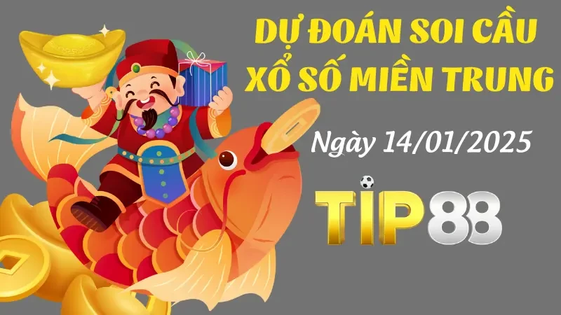 TIP88 Dự Đoán Soi Cầu Miền Trung Ngày 14/01/2025 Siêu Chuẩn