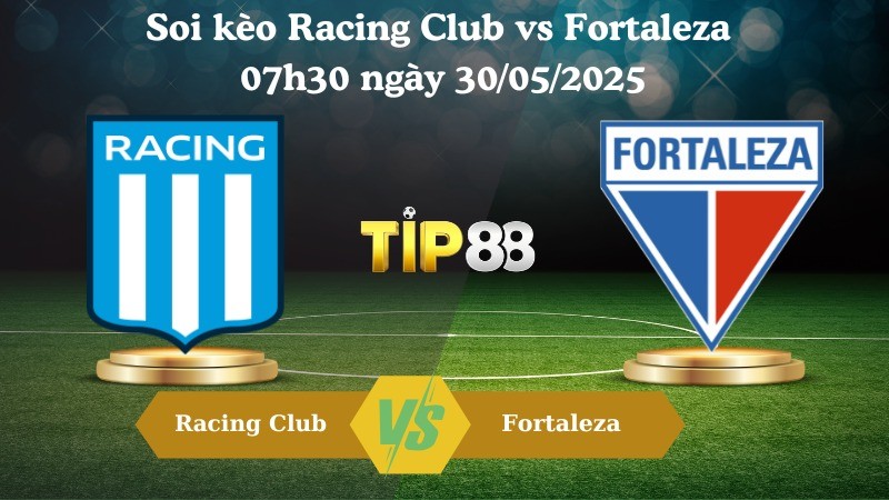 TIP88 Nhận định soi kèo Racing Club vs Fortaleza 07h30 ngày 30/05/2025 - Copa Libertadores