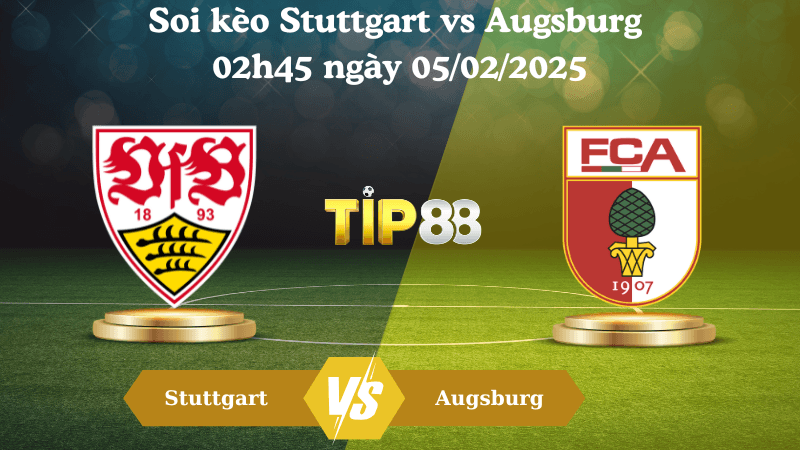 TIP88 Nhận định soi kèo Stuttgart vs Augsburg 02h45 ngày 05/02/2025 - DFB Cup