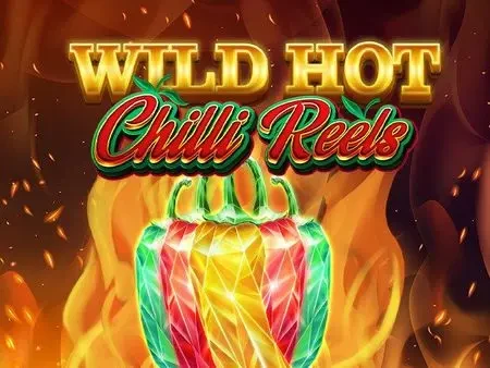 TIP88 Wild Hot Chilli Reels