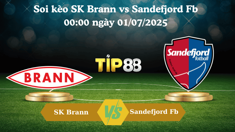TIP88 Nhận định soi kèo SK Brann vs Sandefjord Fb 00:00 ngày 01/07/2025 - VĐQG Na Uy