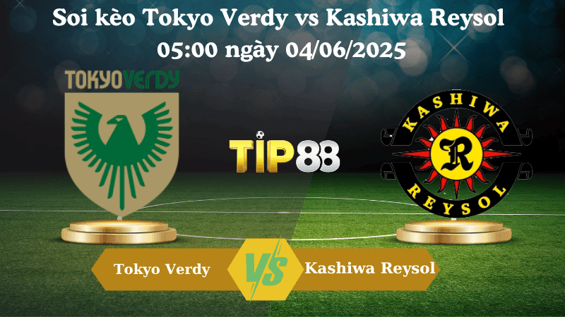 TIP88 Nhận định soi kèo Tokyo Verdy vs Kashiwa Reysol 05:00 ngày 04/06/2025 - Cúp Liên đoàn Nhật Bản