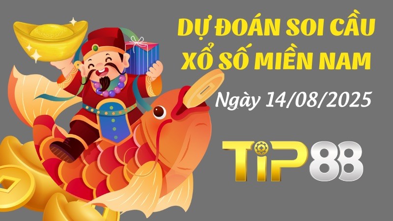 TIP88 Dự Đoán Soi Cầu Xổ Số Miền Nam Ngày 14/08/2025 - Chọn Ra Những Cặp Số May Mắn Nhất