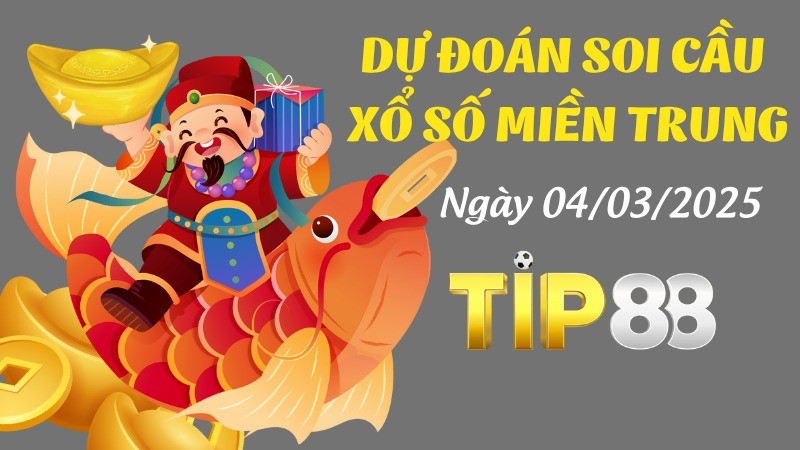 TIP88 Dự Đoán Soi Cầu Xổ Số Miền Trung Ngày 04/07/2025 - Dự Đoán Đỉnh Nhất
