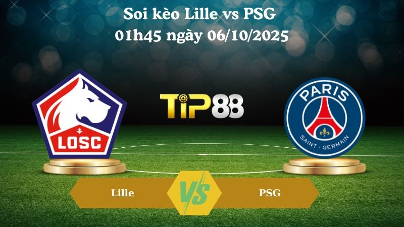 TIP88 Nhận định soi kèo Lille vs PSG 01h45 ngày 06/10/2025 - Ligue 1